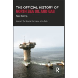 The Official History of North Sea Oil and Gas The Official History of North Sea Oil and Gas