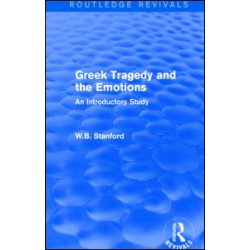 Greek Tragedy and the Emotions (Routledge Revivals)