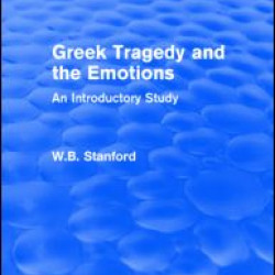 Greek Tragedy and the Emotions (Routledge Revivals)