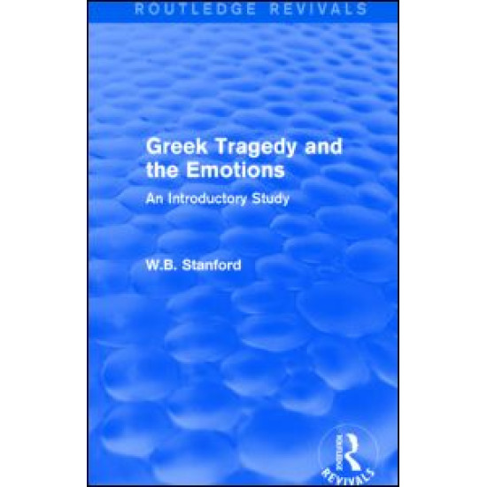 Greek Tragedy and the Emotions (Routledge Revivals)