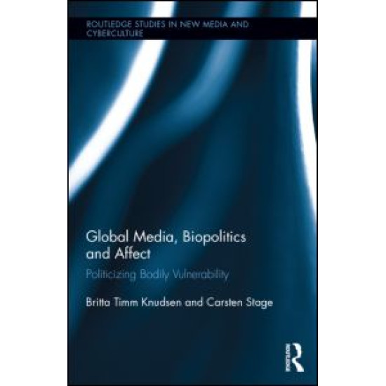 Global Media, Biopolitics, and Affect Global Media, Biopolitics, and Affect