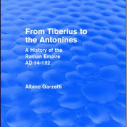 From Tiberius to the Antonines (Routledge Revivals) From Tiberius to the Antonines (Routledge Revivals)