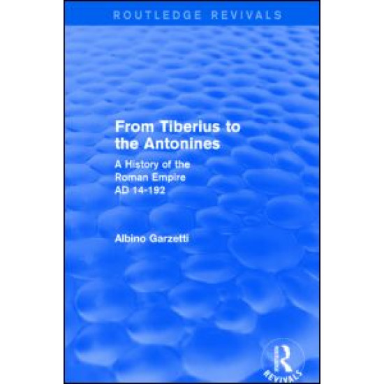 From Tiberius to the Antonines (Routledge Revivals) From Tiberius to the Antonines (Routledge Revivals)