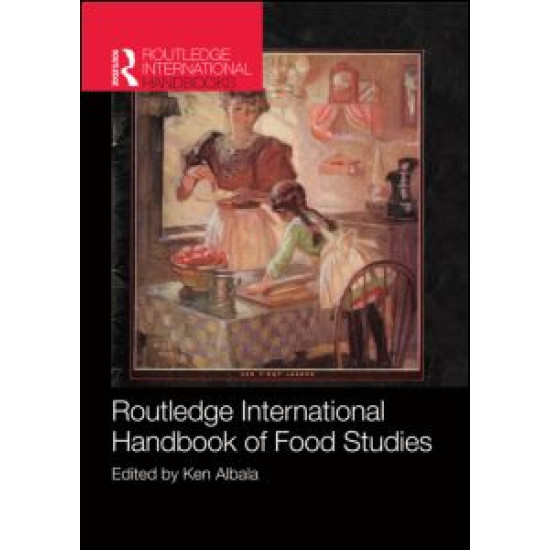 Routledge International Handbook of Food Studies