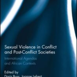 Sexual Violence in Conflict and Post-Conflict Societies Sexual Violence in Conflict and Post-Conflict Societies