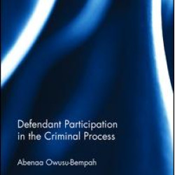 Defendant Participation in the Criminal Process Defendant Participation in the Criminal Process