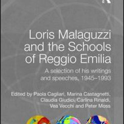 Loris Malaguzzi and the Schools of Reggio Emilia