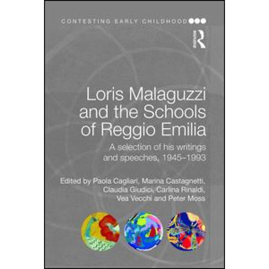 Loris Malaguzzi and the Schools of Reggio Emilia Loris Malaguzzi and the Schools of Reggio Emilia