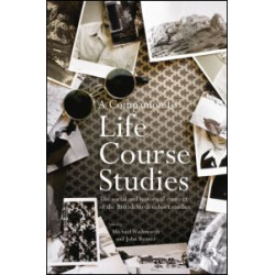 A Companion to Life Course Studies A Companion to Life Course Studies