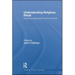 Understanding Religious Ritual