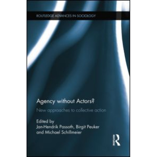 Agency without Actors? Agency without Actors?