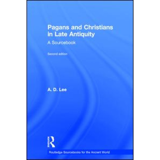 Pagans and Christians in Late Antiquity Pagans and Christians in Late Antiquity
