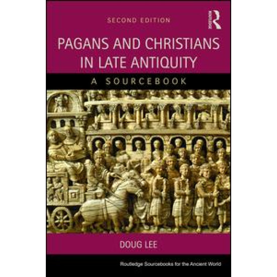 Pagans and Christians in Late Antiquity Pagans and Christians in Late Antiquity