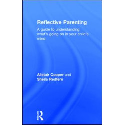 Reflective Parenting Reflective Parenting