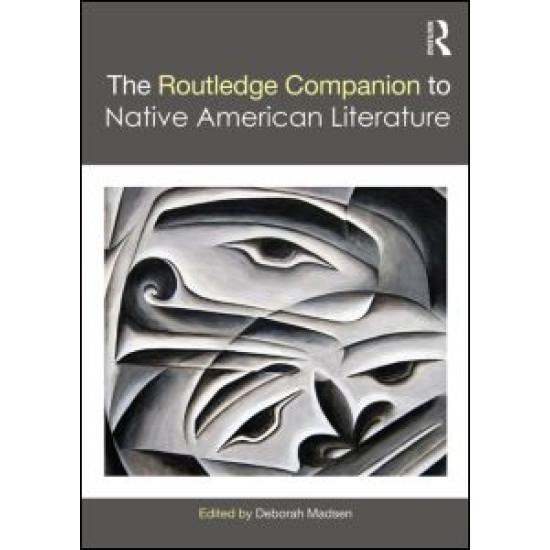 The Routledge Companion to Native American Literature The Routledge Companion to Native American Literature