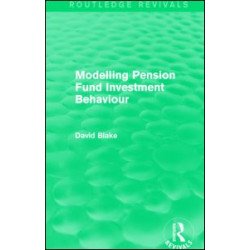 Modelling Pension Fund Investment Behaviour (Routledge Revivals)
