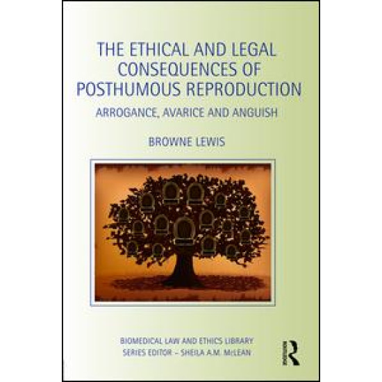 The Ethical and Legal Consequences of Posthumous Reproduction