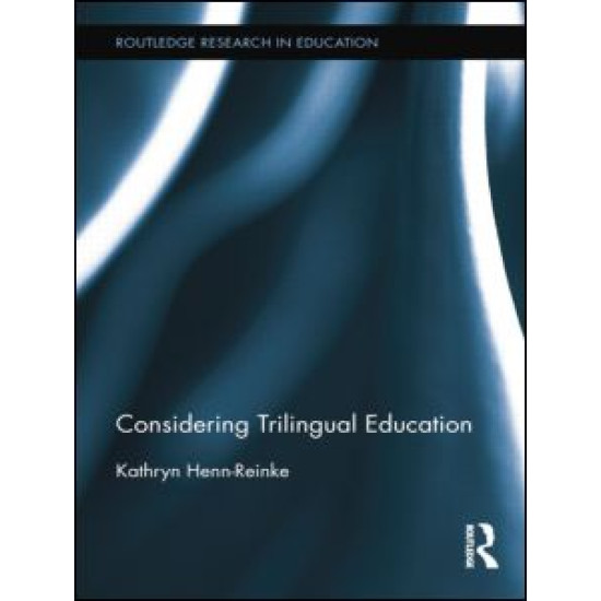 Considering Trilingual Education Considering Trilingual Education