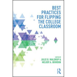 Best Practices for Flipping the College Classroom