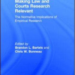 Making Law and Courts Research Relevant Making Law and Courts Research Relevant