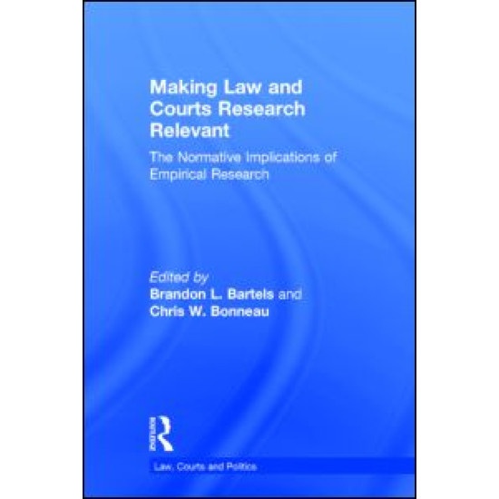 Making Law and Courts Research Relevant Making Law and Courts Research Relevant