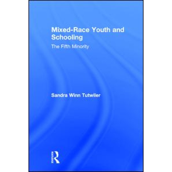 Mixed-Race Youth and Schooling Mixed-Race Youth and Schooling