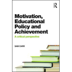Motivation, Educational Policy and Achievement