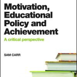 Motivation, Educational Policy and Achievement Motivation, Educational Policy and Achievement