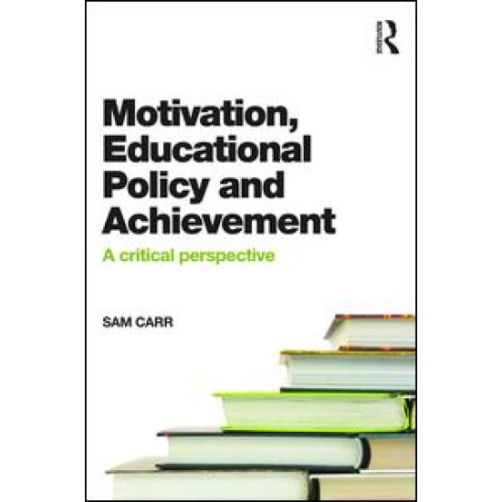 Motivation, Educational Policy and Achievement