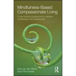 Mindfulness-Based Compassionate Living Mindfulness-Based Compassionate Living