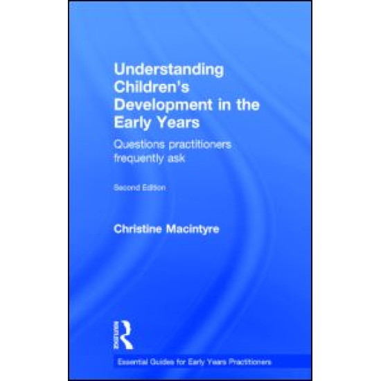 Understanding Children’s Development in the Early Years Understanding Children’s Development in the Early Years