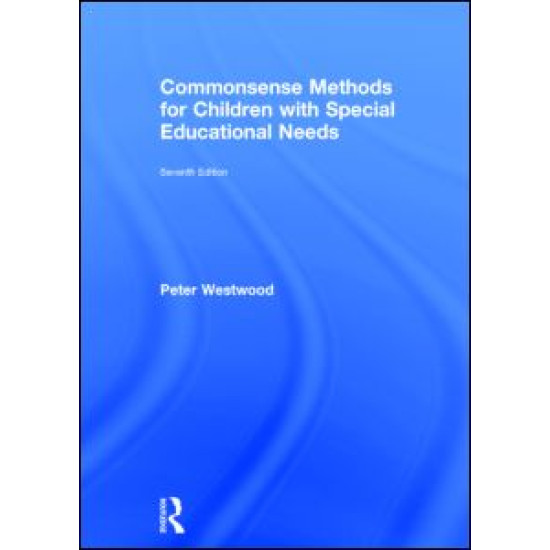 Commonsense Methods for Children with Special Educational Needs Commonsense Methods for Children with Special Educational Needs