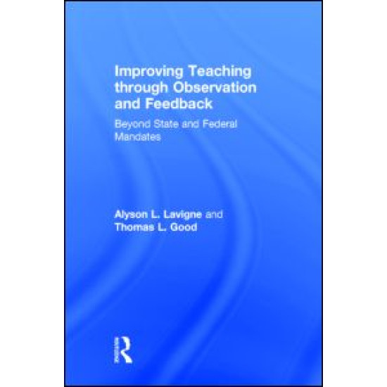 Improving Teaching through Observation and Feedback