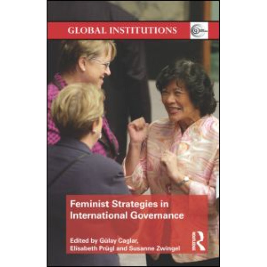 Feminist Strategies in International Governance Feminist Strategies in International Governance