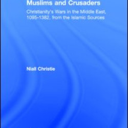 Muslims and Crusaders Muslims and Crusaders