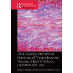 The Routledge International Handbook of Philosophies and Theories of Early Childhood Education and Care