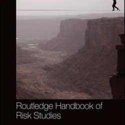 Routledge Handbook of Risk Studies Routledge Handbook of Risk Studies