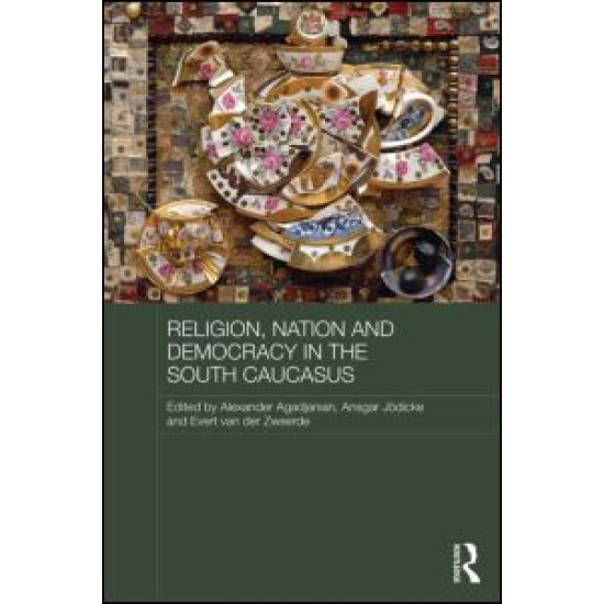 Religion, Nation and Democracy in the South Caucasus