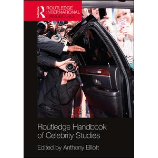 Routledge Handbook of Celebrity Studies