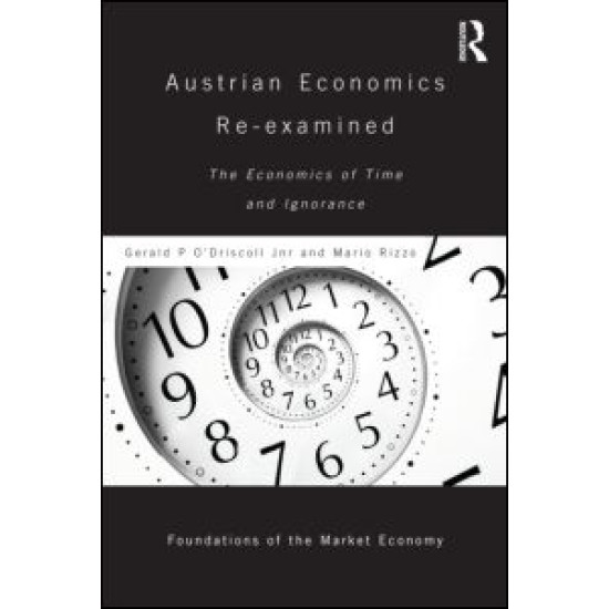 Austrian Economics Re-examined Austrian Economics Re-examined