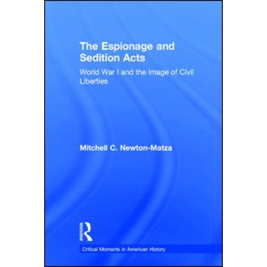 The Espionage and Sedition Acts The Espionage and Sedition Acts