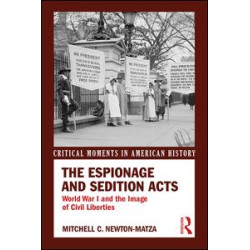 The Espionage and Sedition Acts