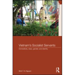 Vietnam's Socialist Servants Vietnam's Socialist Servants