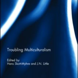 Troubling Multiculturalism Troubling Multiculturalism