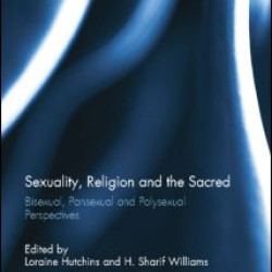 Sexuality, Religion and the Sacred Sexuality, Religion and the Sacred