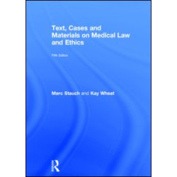 Text, Cases and Materials on Medical Law and Ethics