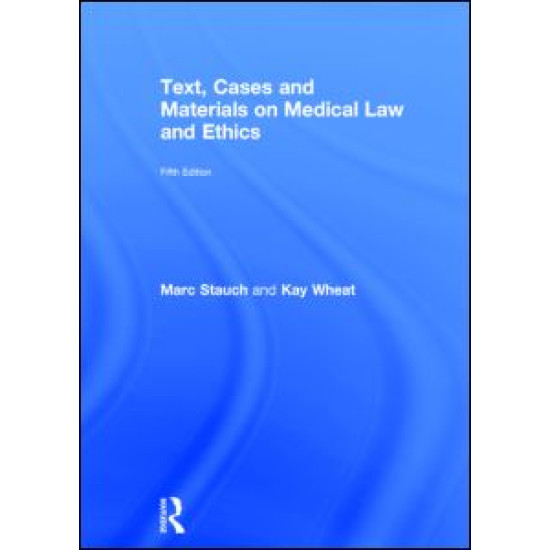 Text, Cases and Materials on Medical Law and Ethics Text, Cases and Materials on Medical Law and Ethics