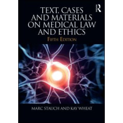 Text, Cases & Materials on Medical Law and Ethics