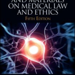 Text, Cases & Materials on Medical Law and Ethics Text, Cases & Materials on Medical Law and Ethics