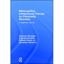 Metacognitive Interpersonal Therapy for Personality Disorders Metacognitive Interpersonal Therapy for Personality Disorders